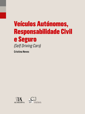 cover image of Veículos Autónomos, Responsabilidade Civil e Seguro (Self Driving Cars)